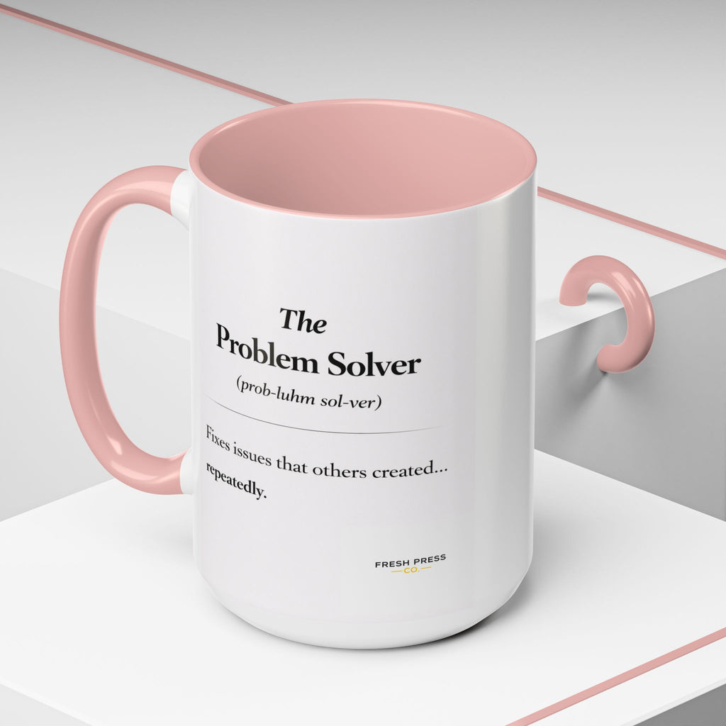 "The Problem Solver" Coffee Accent Mug (11/15oz)