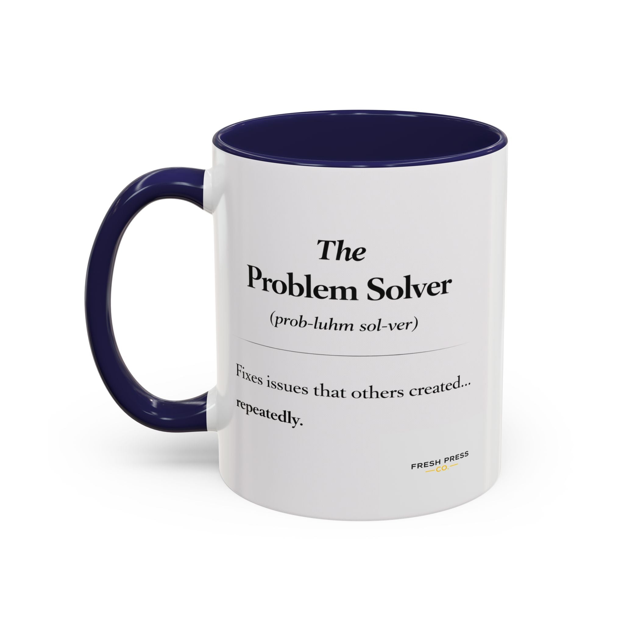 "The Problem Solver" Coffee Accent Mug (11/15oz)