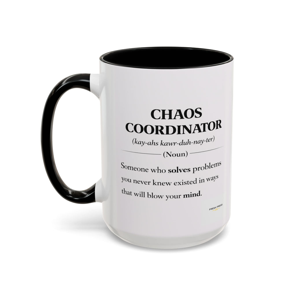"Chaos Coordinator" Coffee Mug — Funny Definition Mug for Problem Solvers (11/15oz)