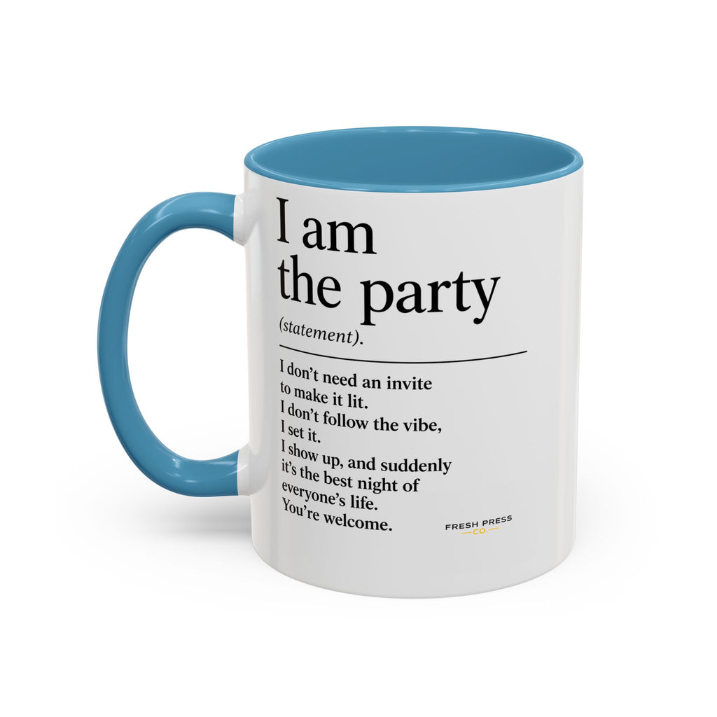 "I Am The Party" Coffee Mug (Accent 11/15oz)