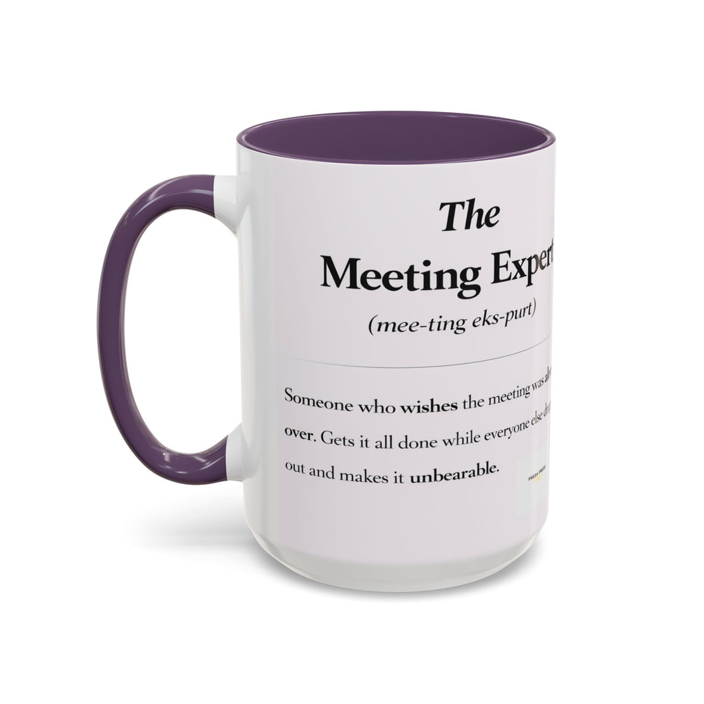 "The Meeting Expert" Coffee Accent Mug (11/15oz)