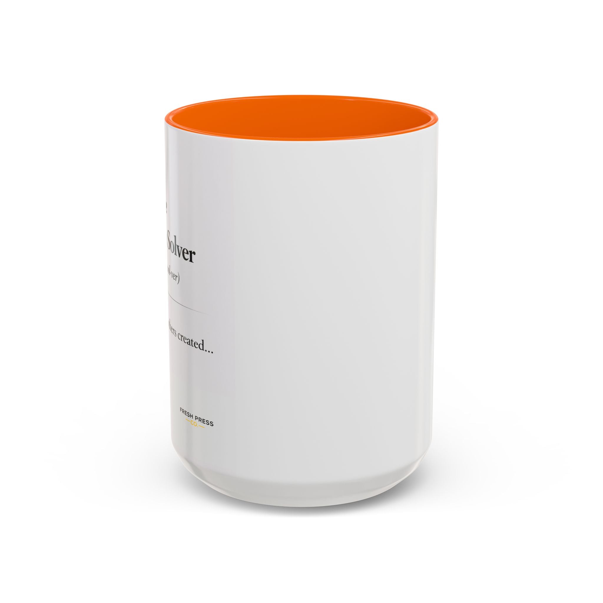"The Problem Solver" Coffee Accent Mug (11/15oz)