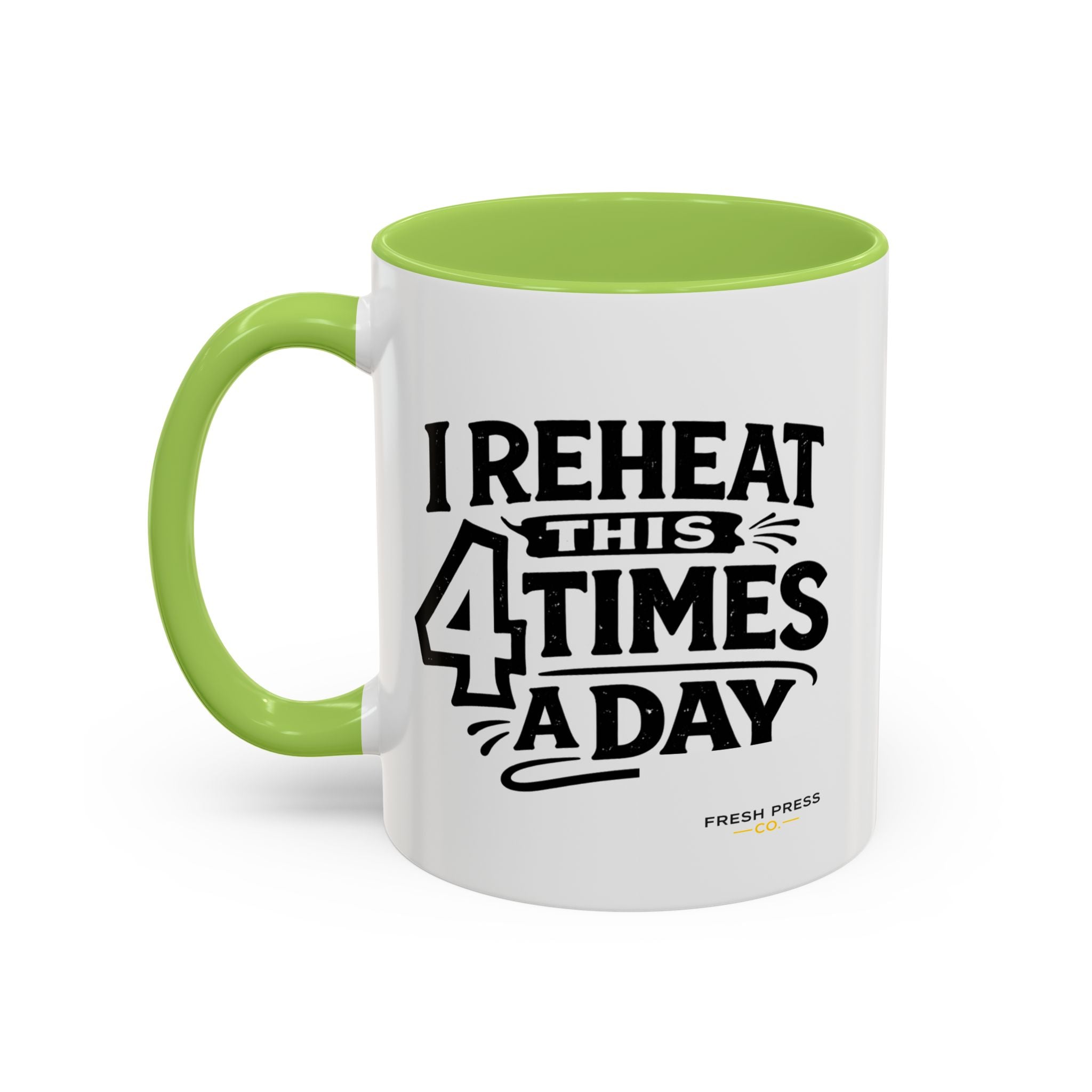 "I Reheat This Four Times A Day" Coffee Mug — Fun Espresso Emoji Accent Mug (11/15oz)