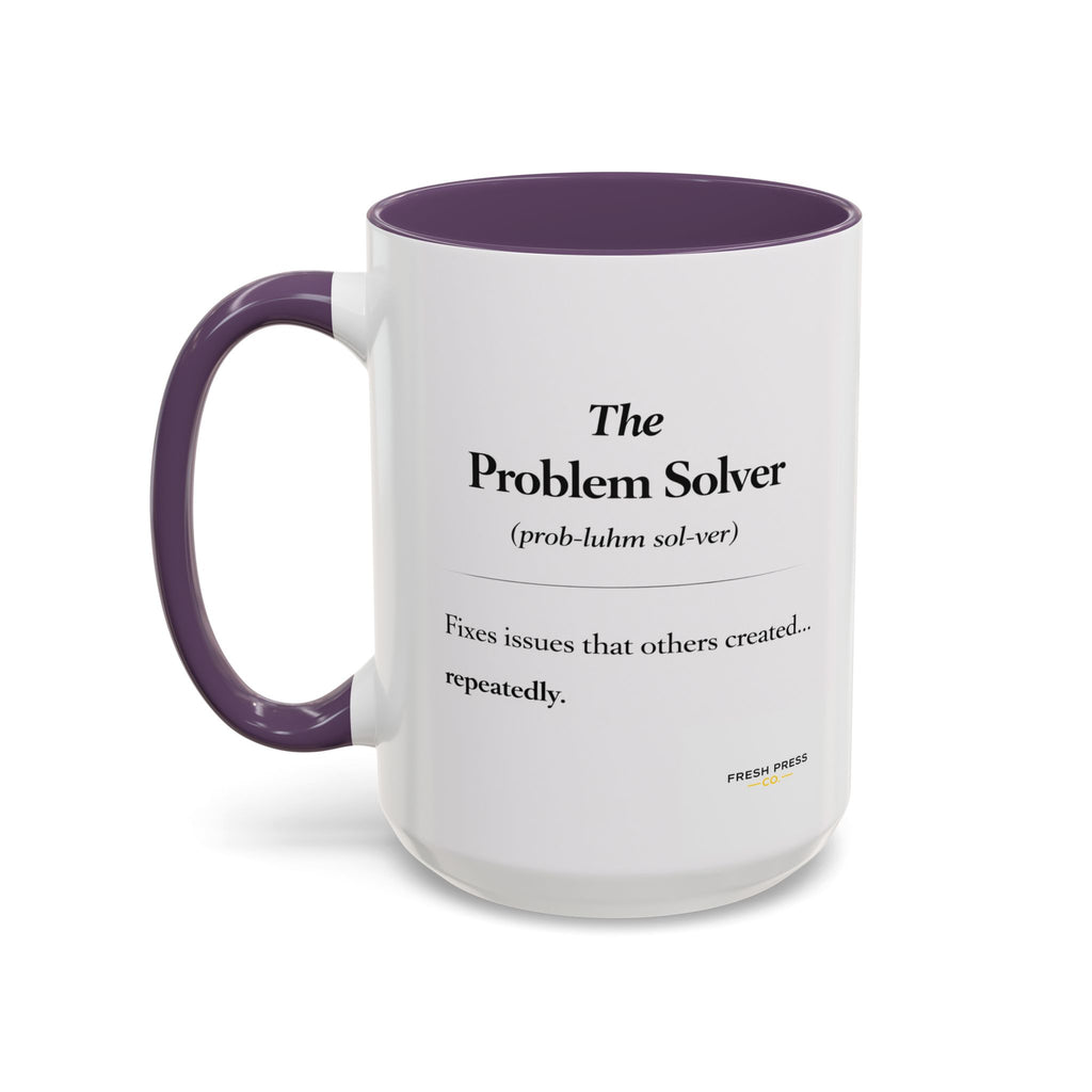 "The Problem Solver" Coffee Accent Mug (11/15oz)