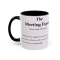 "The Meeting Expert" Coffee Accent Mug (11/15oz)
