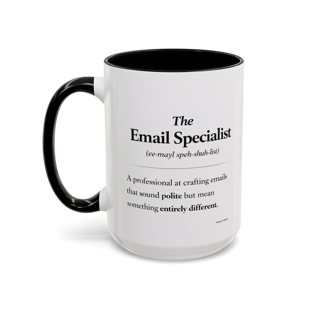 "The Email Specialist" Coffee Mug (11/15oz Accent Mug)