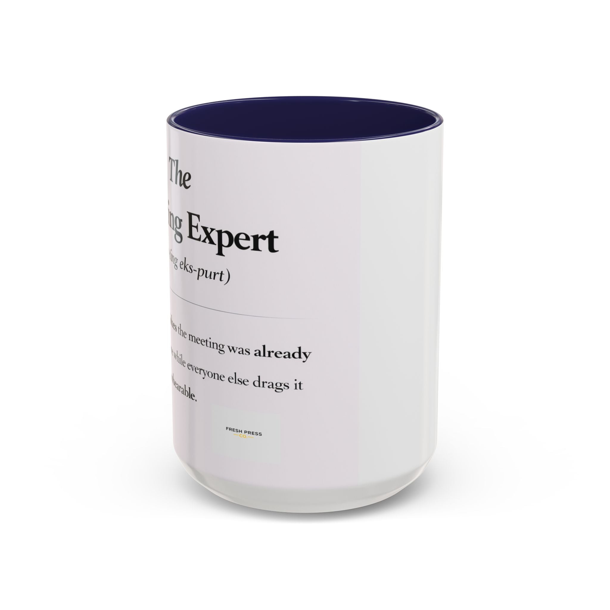 "The Meeting Expert" Coffee Accent Mug (11/15oz)