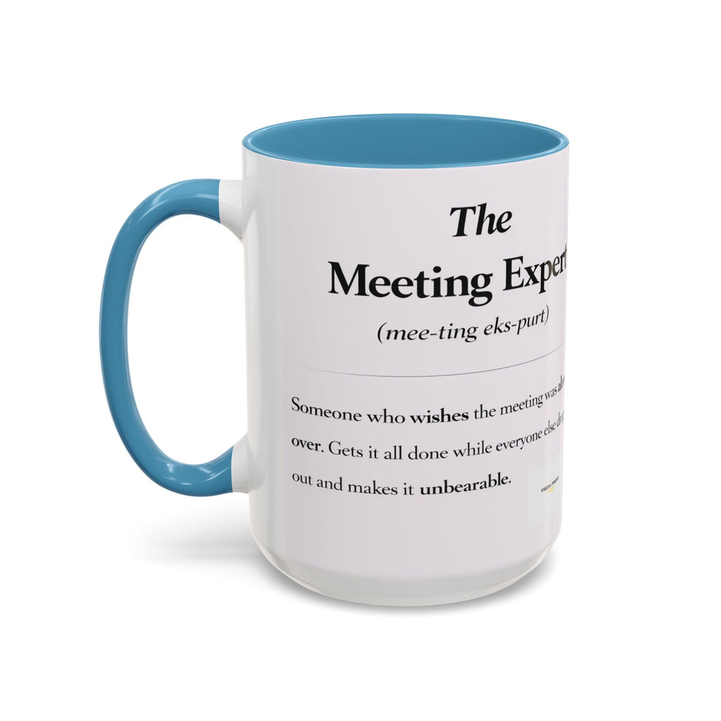 "The Meeting Expert" Coffee Accent Mug (11/15oz)