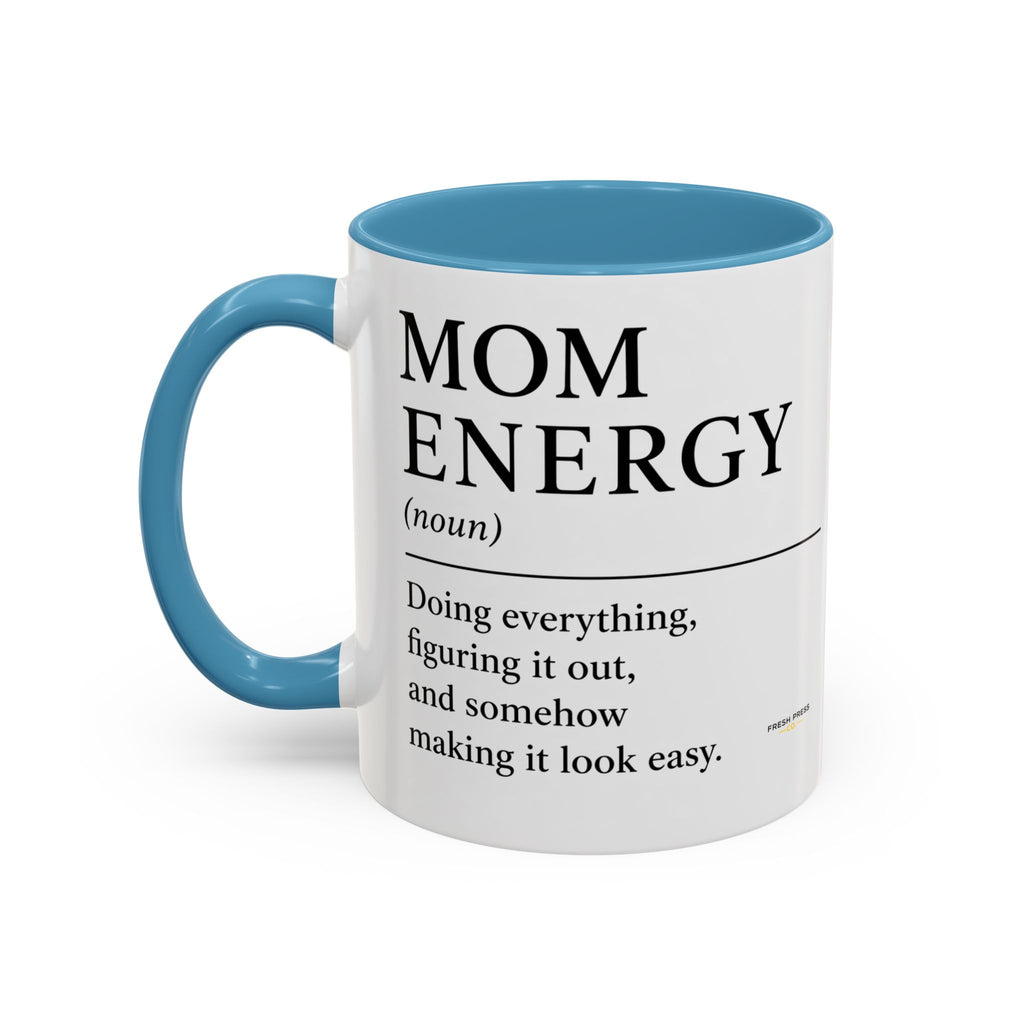 "Mom Energy" Coffee Mug —  Accent Mug (11/15oz)