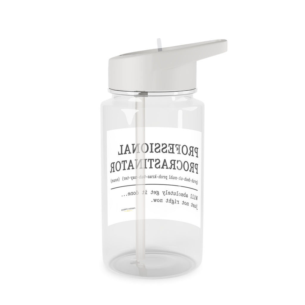 “Professional Procrastinator” Clear Tritan Bottle with Straw (Funny Desk Gift)