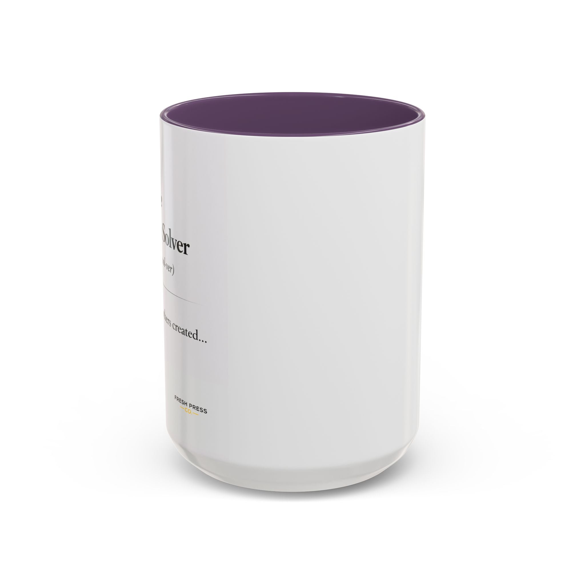 "The Problem Solver" Coffee Accent Mug (11/15oz)
