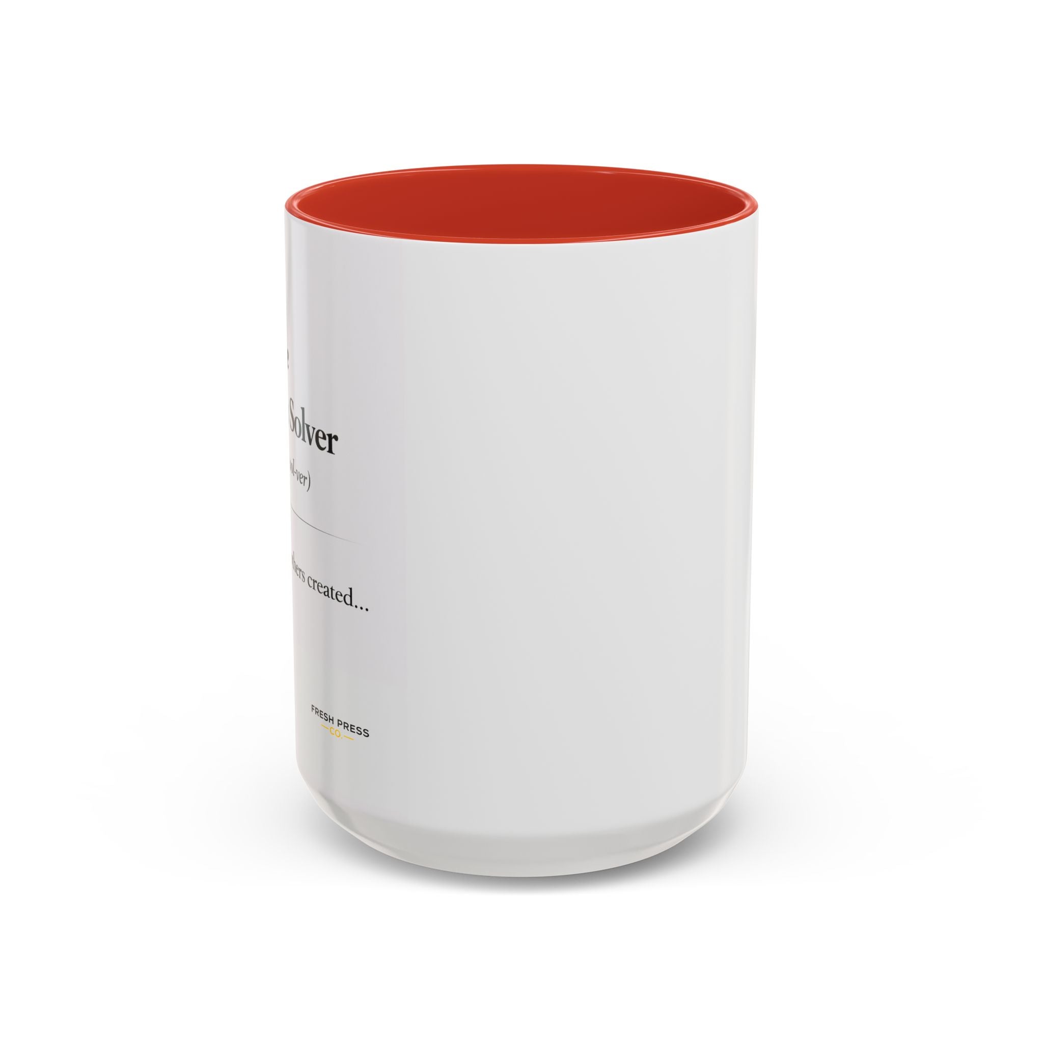 "The Problem Solver" Coffee Accent Mug (11/15oz)