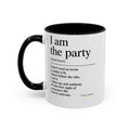 "I Am The Party" Coffee Mug (Accent 11/15oz)