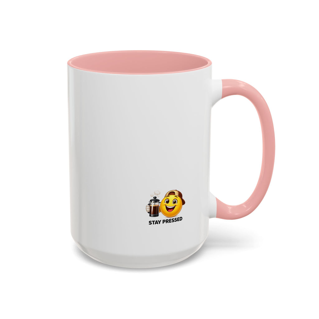 Stay Pressed Coffee Mug — Funny Espresso Emoji Accent Ceramic Mug (11/15oz)