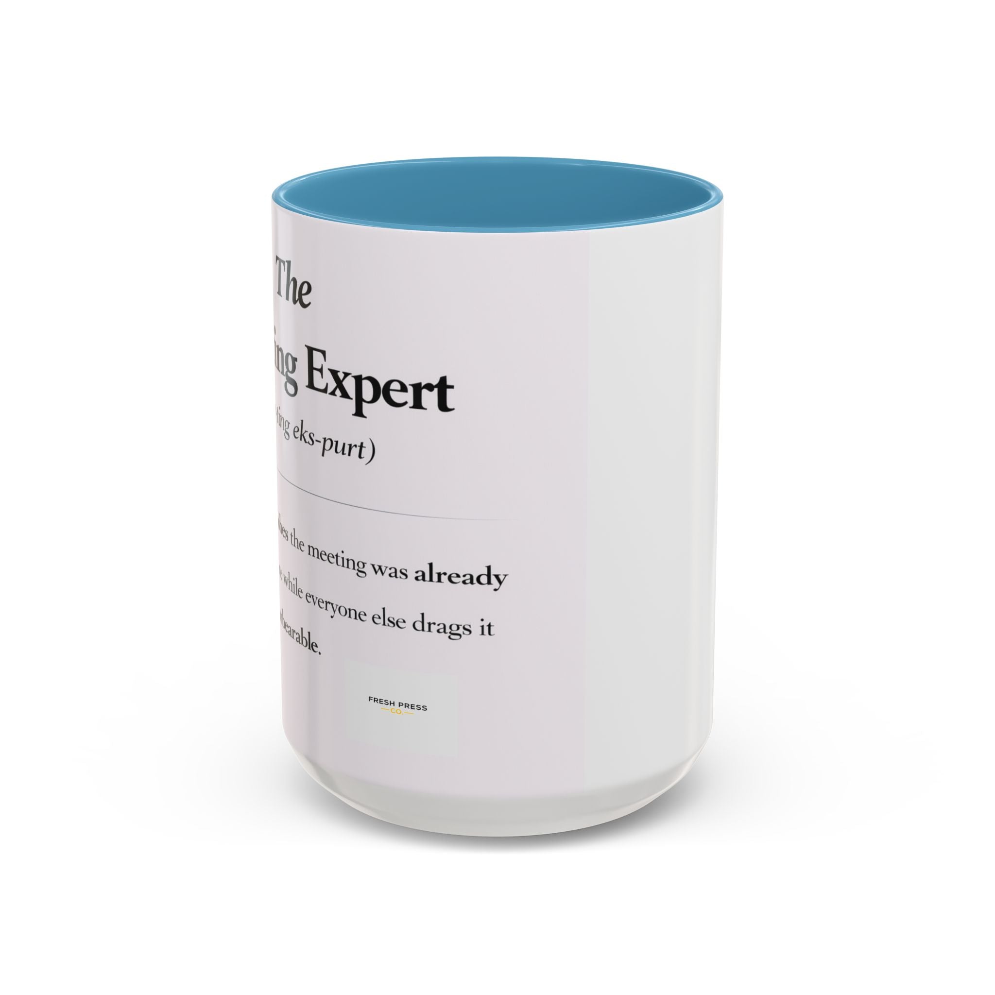 "The Meeting Expert" Coffee Accent Mug (11/15oz)