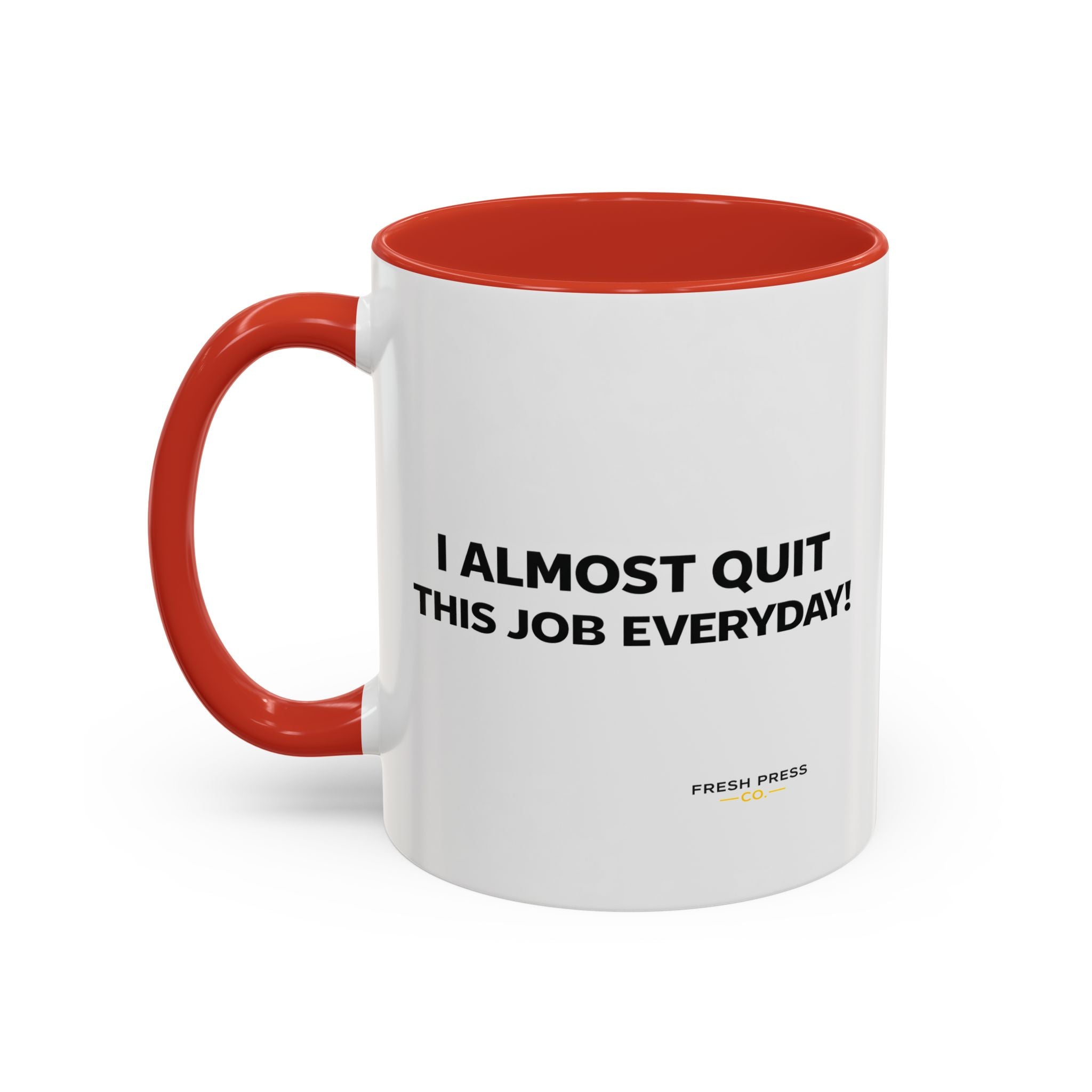 "I almost quit this job everyday" Espresso Mug — Funny Coffee Emoji Accent Mug (11/15 oz)