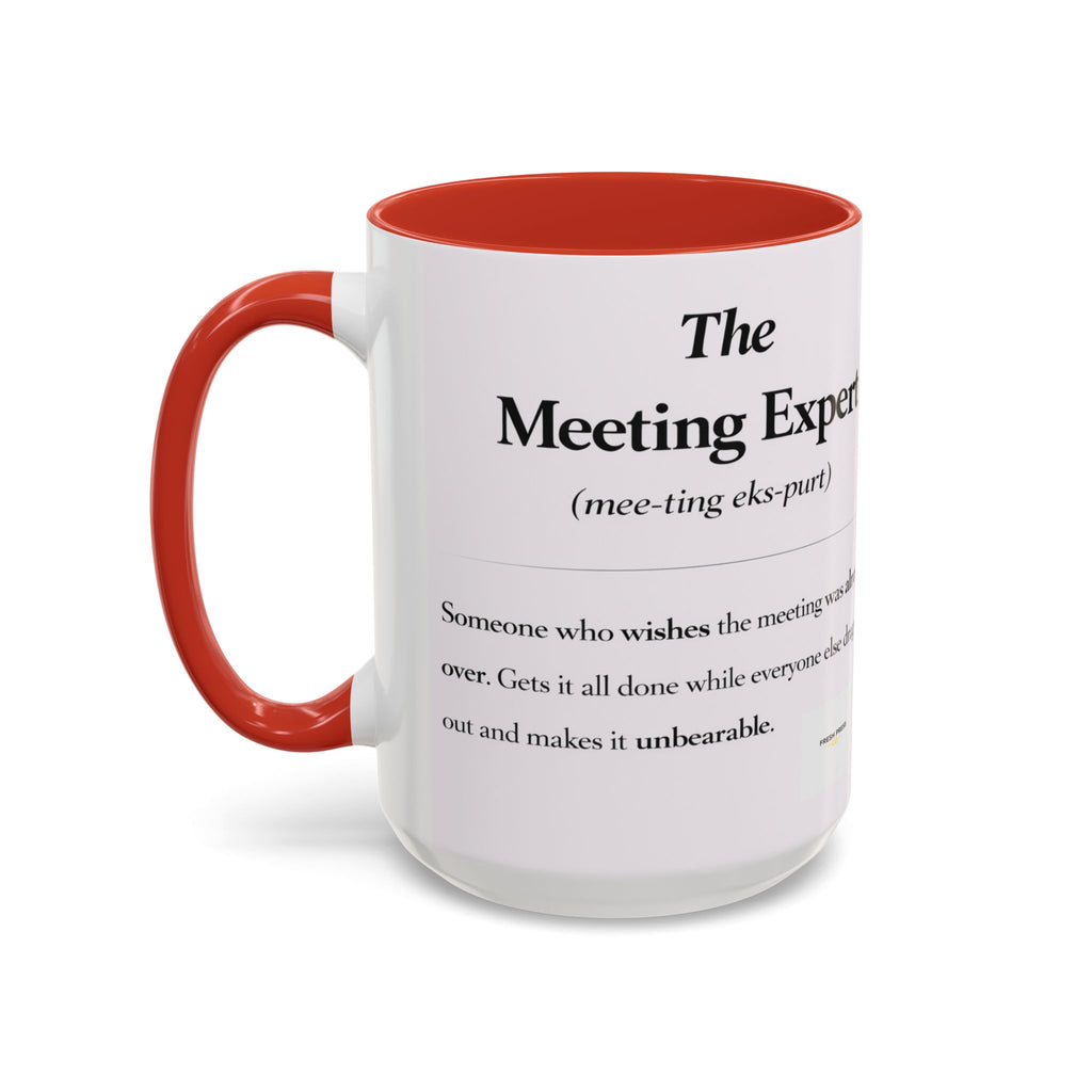 "The Meeting Expert" Coffee Accent Mug (11/15oz)