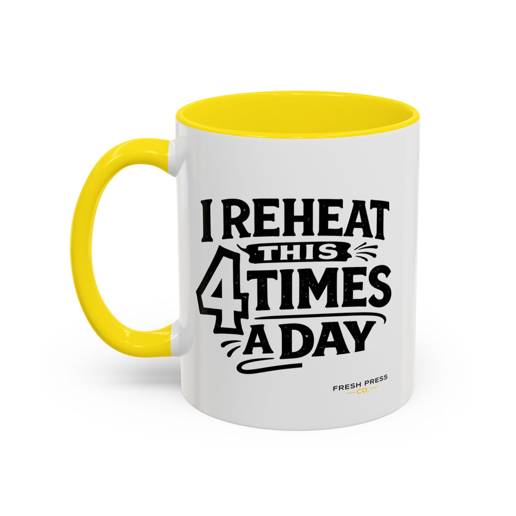 "I Reheat This Four Times A Day" Coffee Mug — Fun Espresso Emoji Accent Mug (11/15oz)