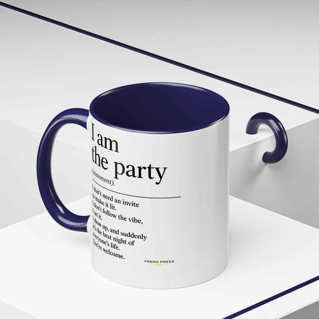"I Am The Party" Coffee Mug (Accent 11/15oz)