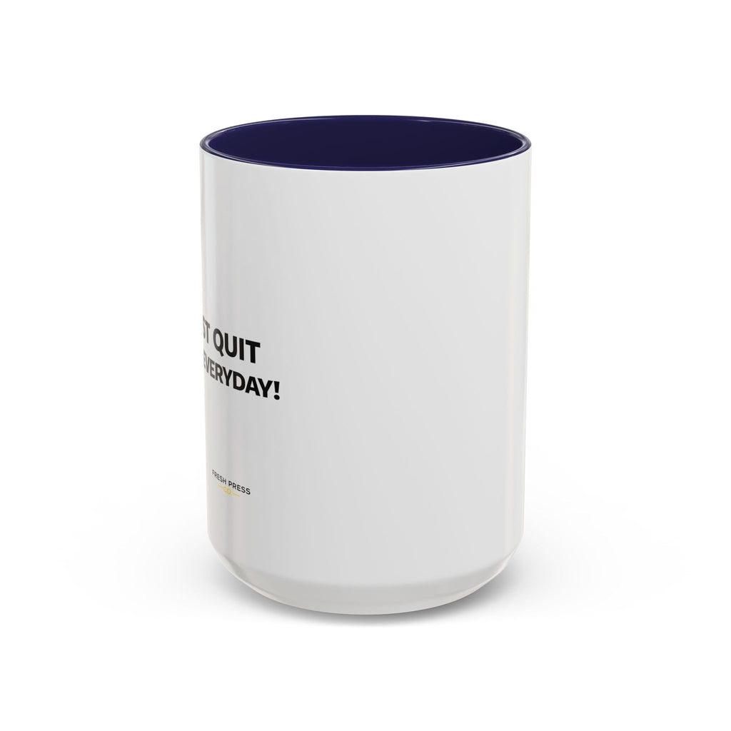 "I almost quit this job everyday" Espresso Mug — Funny Coffee Emoji Accent Mug (11/15 oz)