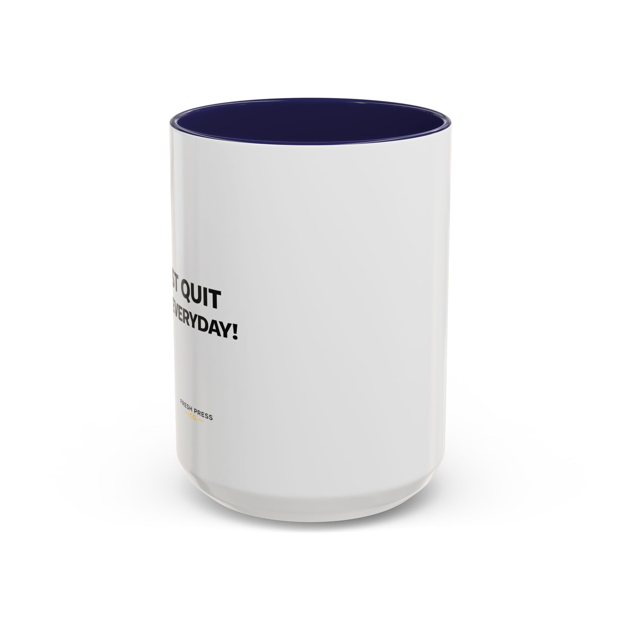 "I almost quit this job everyday" Espresso Mug — Funny Coffee Emoji Accent Mug (11/15 oz)