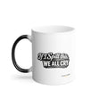 "If I Spill This We All Cry" Color-Changing Coffee Mug — 'Fresh Press' Logo 11oz