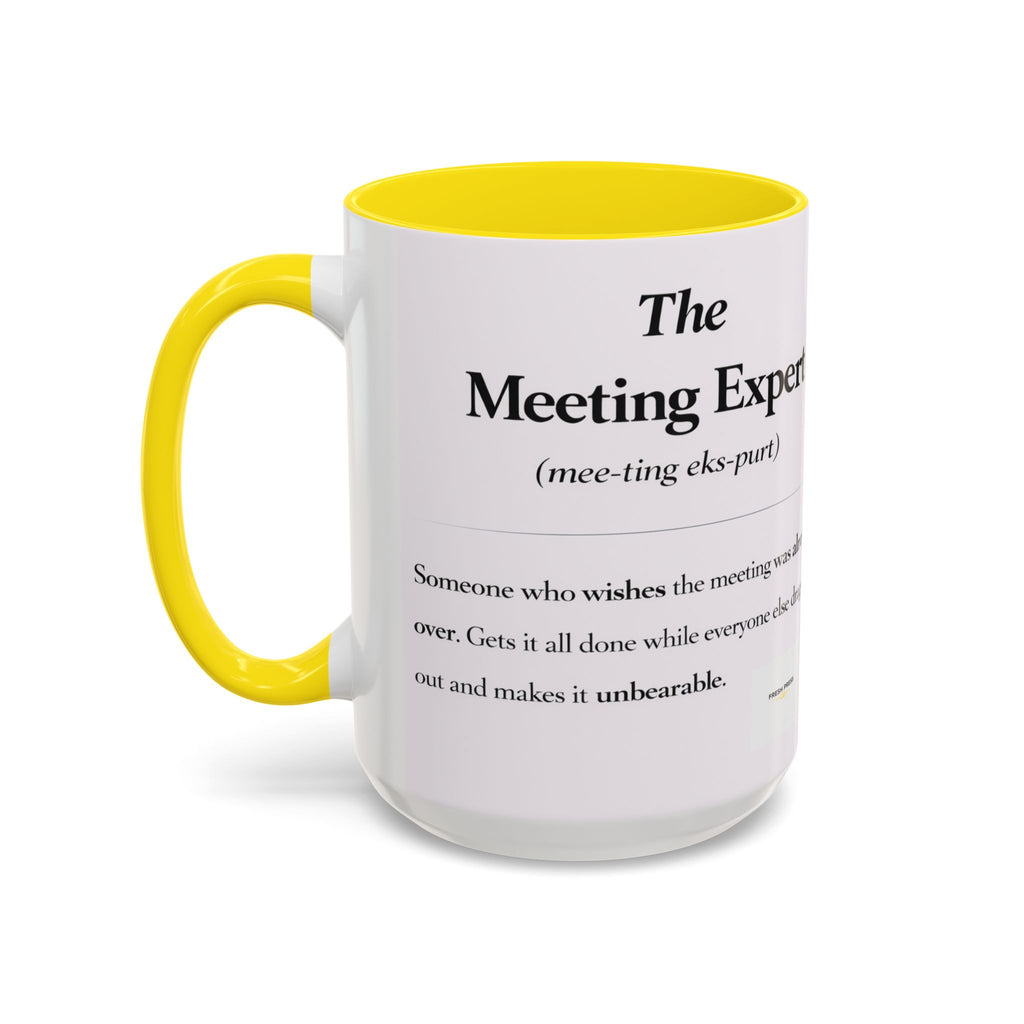"The Meeting Expert" Coffee Accent Mug (11/15oz)