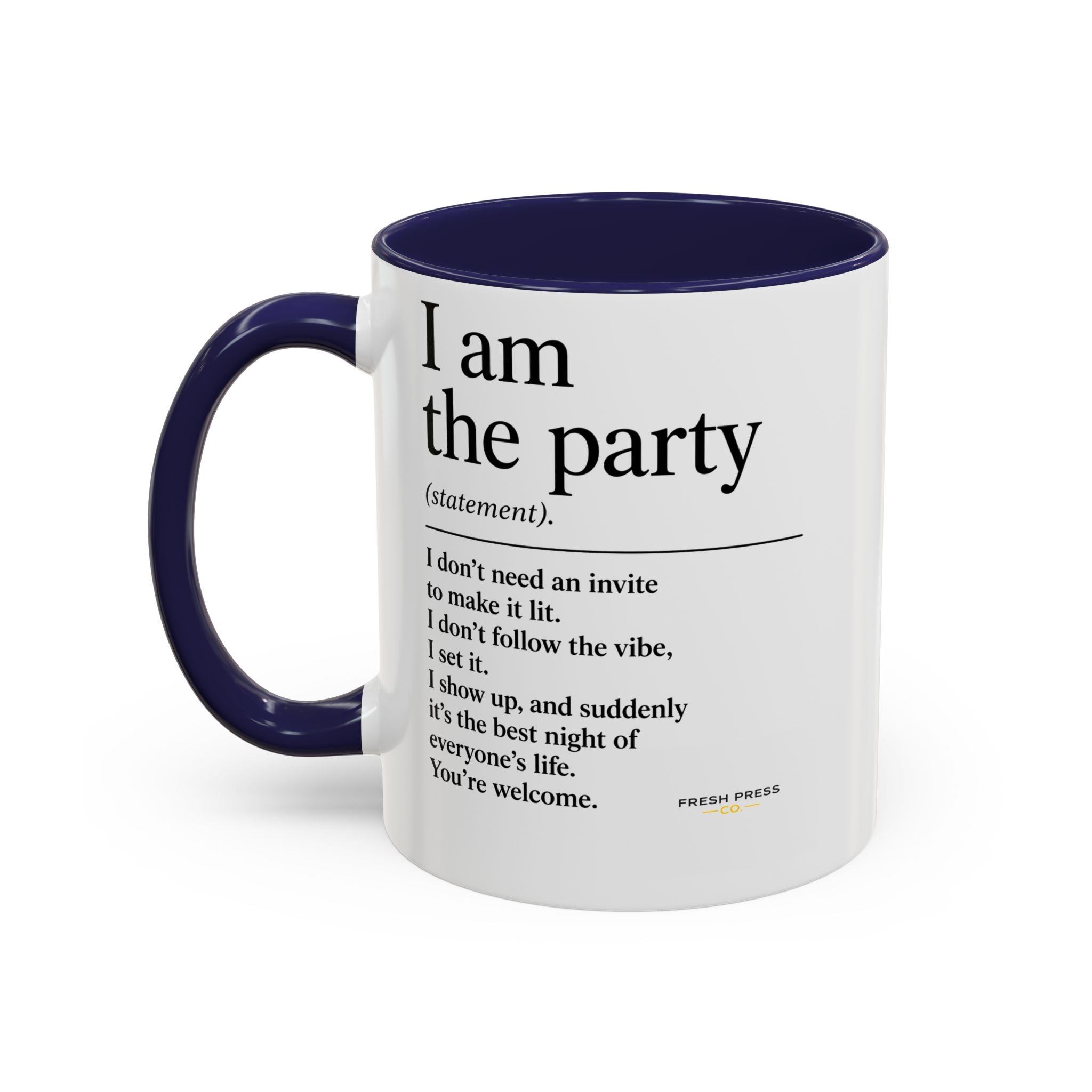 "I Am The Party" Coffee Mug (Accent 11/15oz)