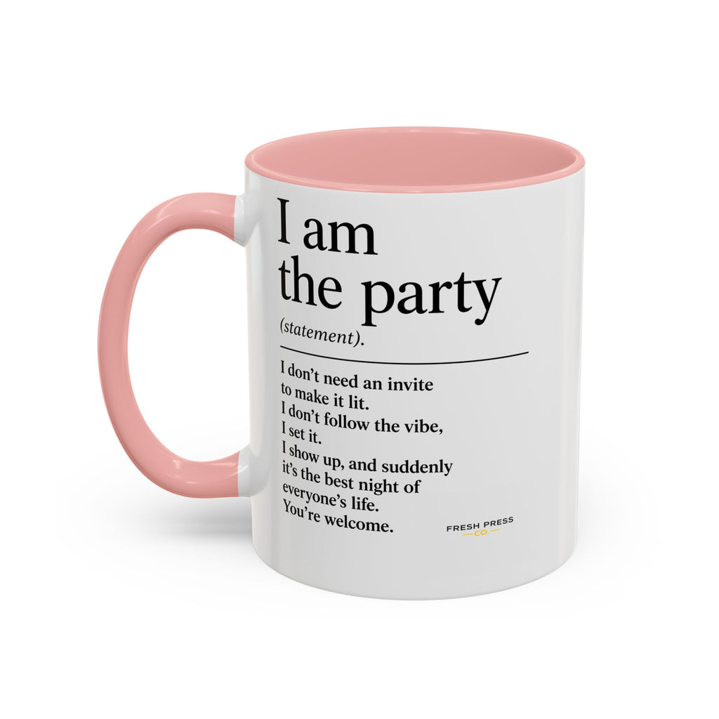 "I Am The Party" Coffee Mug (Accent 11/15oz)