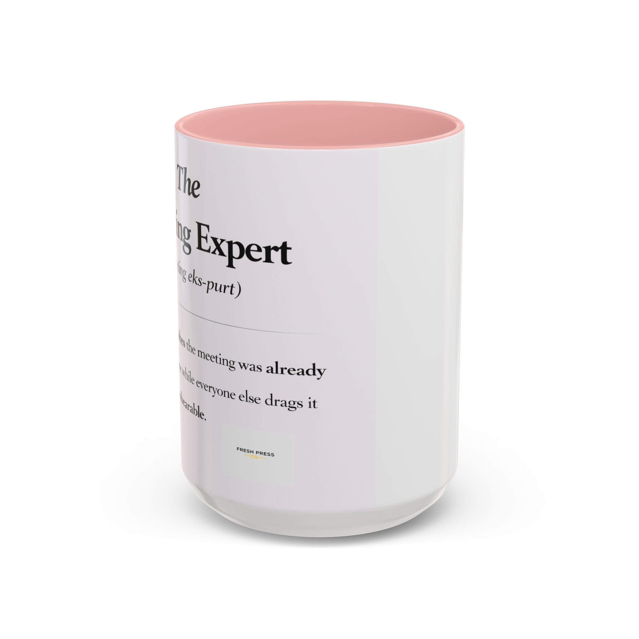 "The Meeting Expert" Coffee Accent Mug (11/15oz)