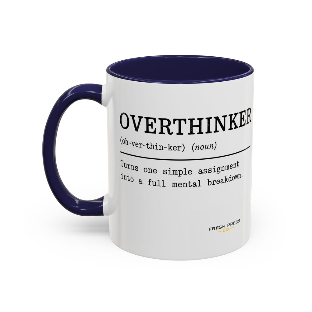 "Overthinker" Coffee Mug — Funny Accent Mug (11/15 oz)