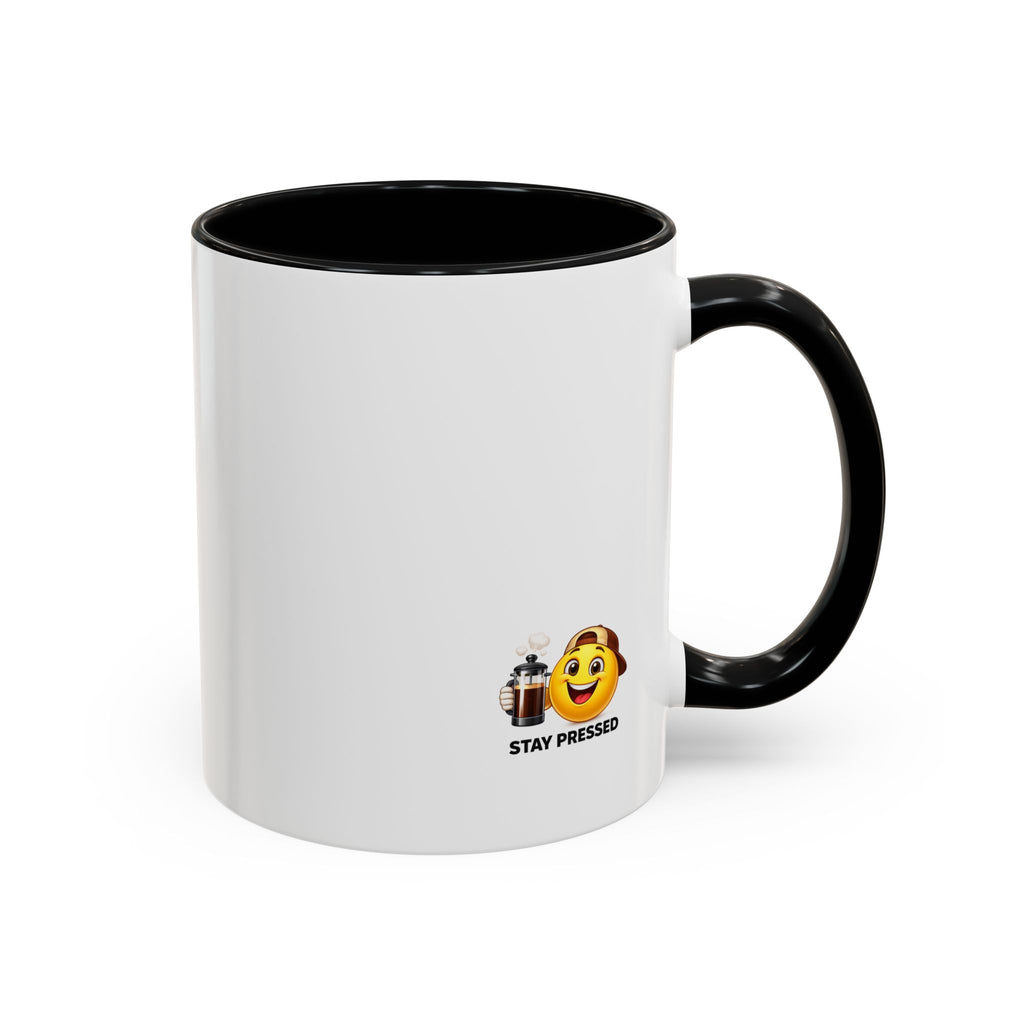 Stay Pressed Coffee Mug — Funny Espresso Emoji Accent Ceramic Mug (11/15oz)