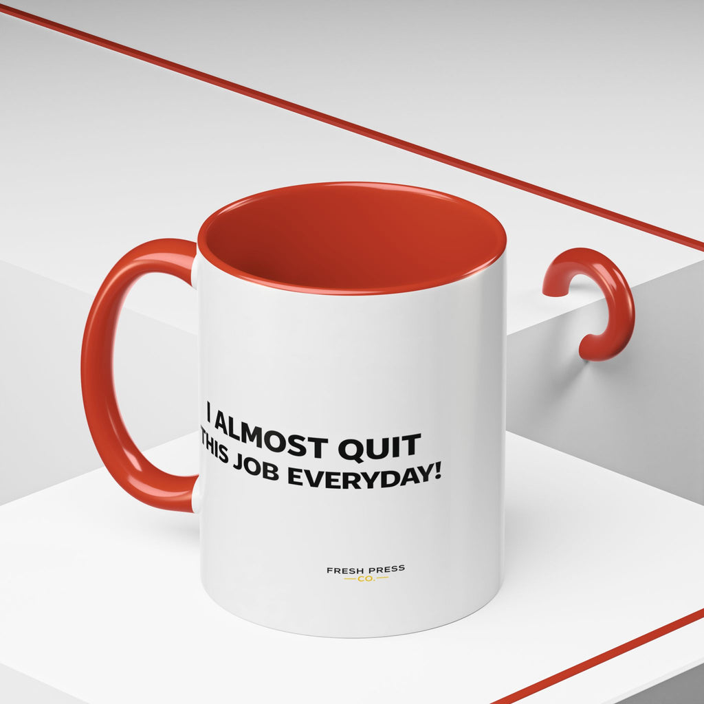 "I almost quit this job everyday" Espresso Mug — Funny Coffee Emoji Accent Mug (11/15 oz)