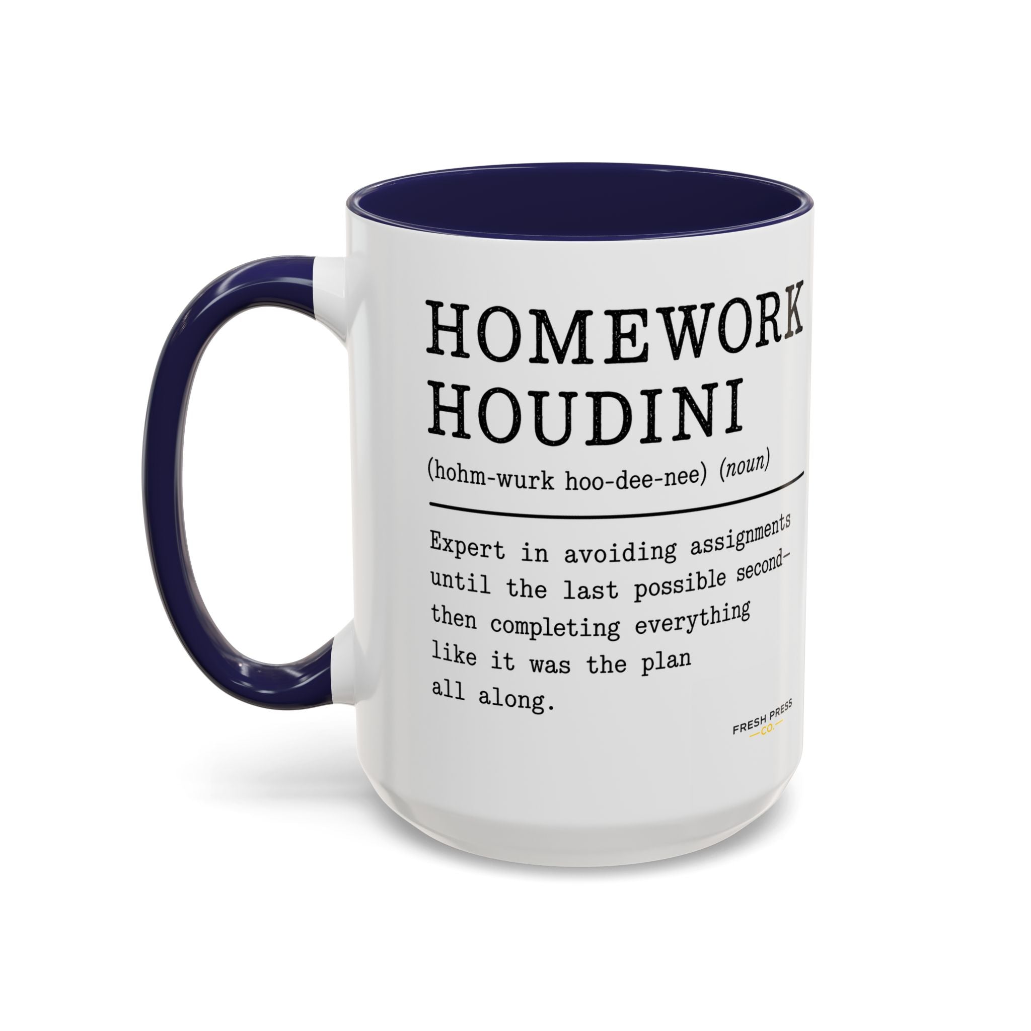 "Homework Houdini" Coffee Mug — Accent Mug