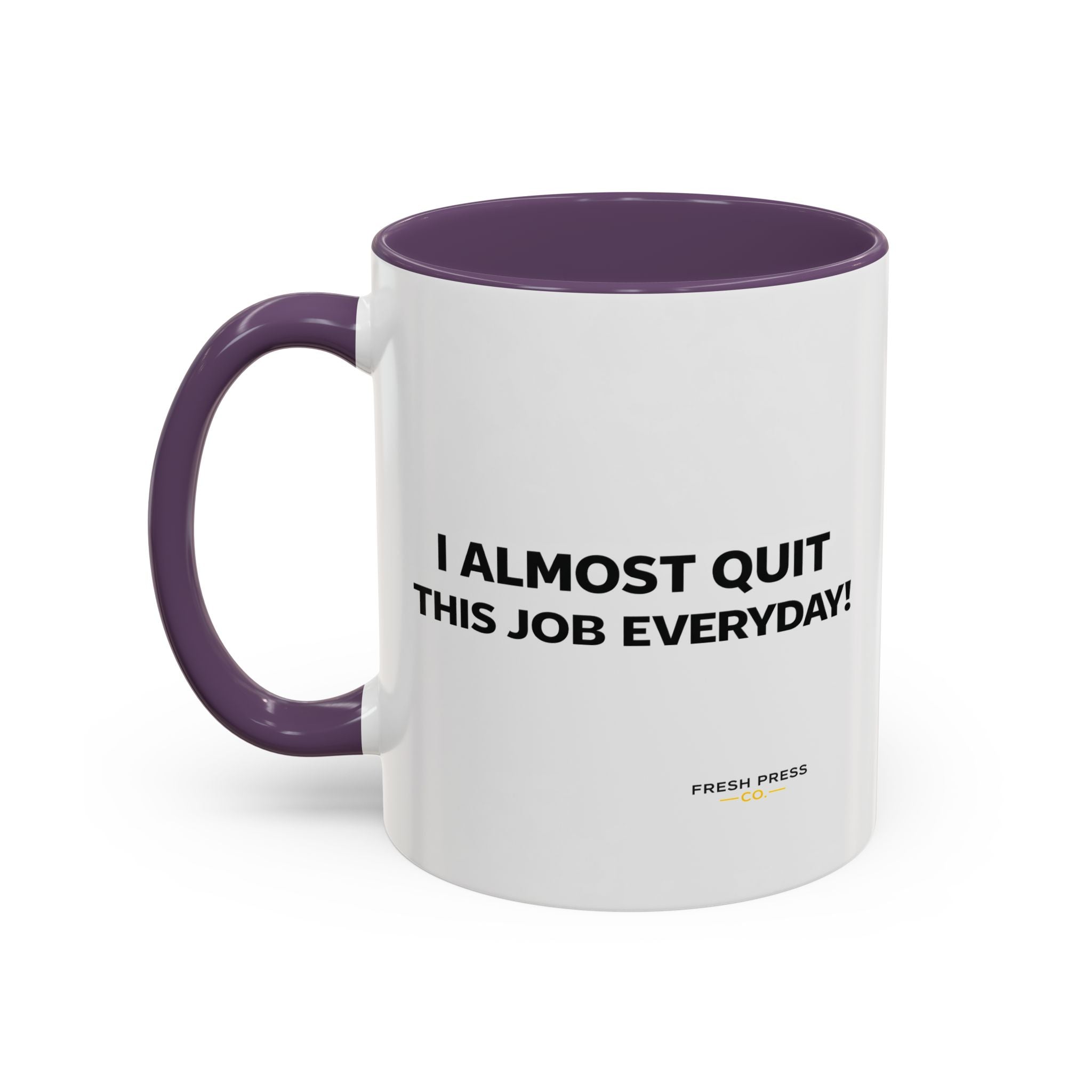 "I almost quit this job everyday" Espresso Mug — Funny Coffee Emoji Accent Mug (11/15 oz)