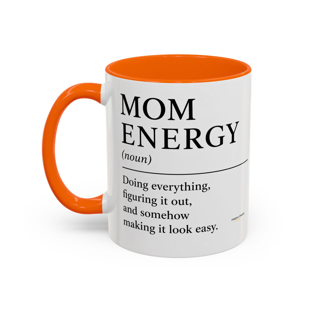 "Mom Energy" Coffee Mug —  Accent Mug (11/15oz)