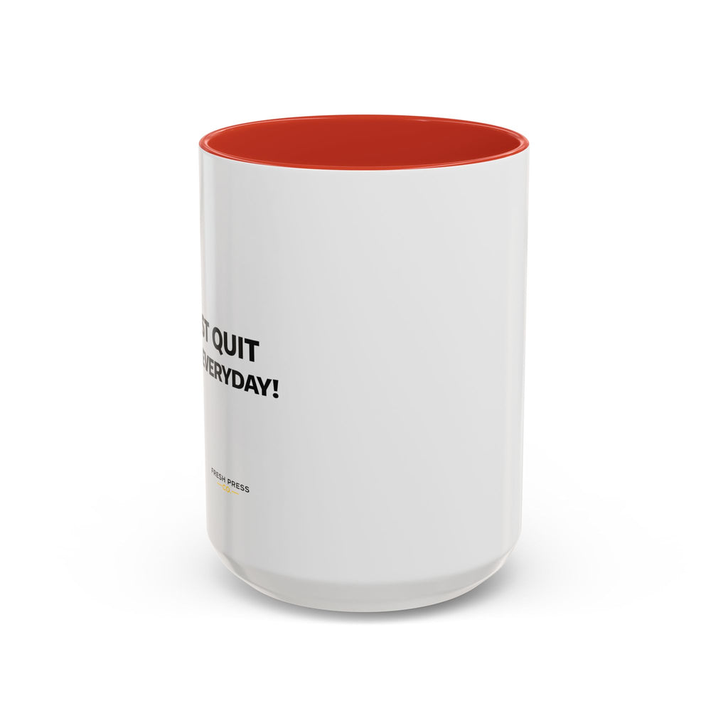 "I almost quit this job everyday" Espresso Mug — Funny Coffee Emoji Accent Mug (11/15 oz)