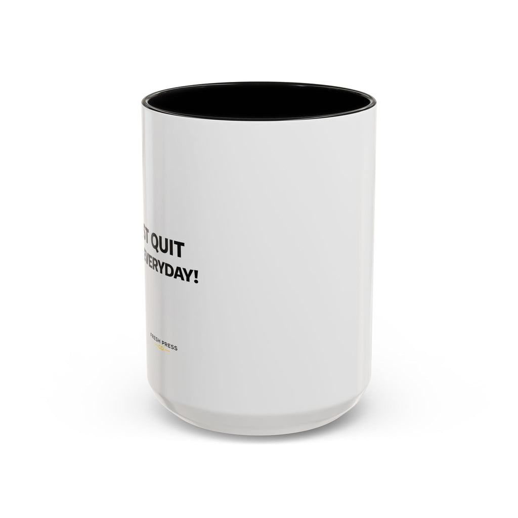 "I almost quit this job everyday" Espresso Mug — Funny Coffee Emoji Accent Mug (11/15 oz)