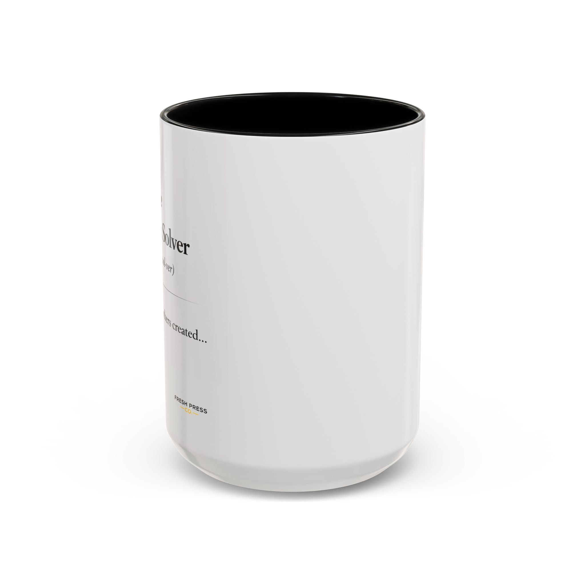 "The Problem Solver" Coffee Accent Mug (11/15oz)