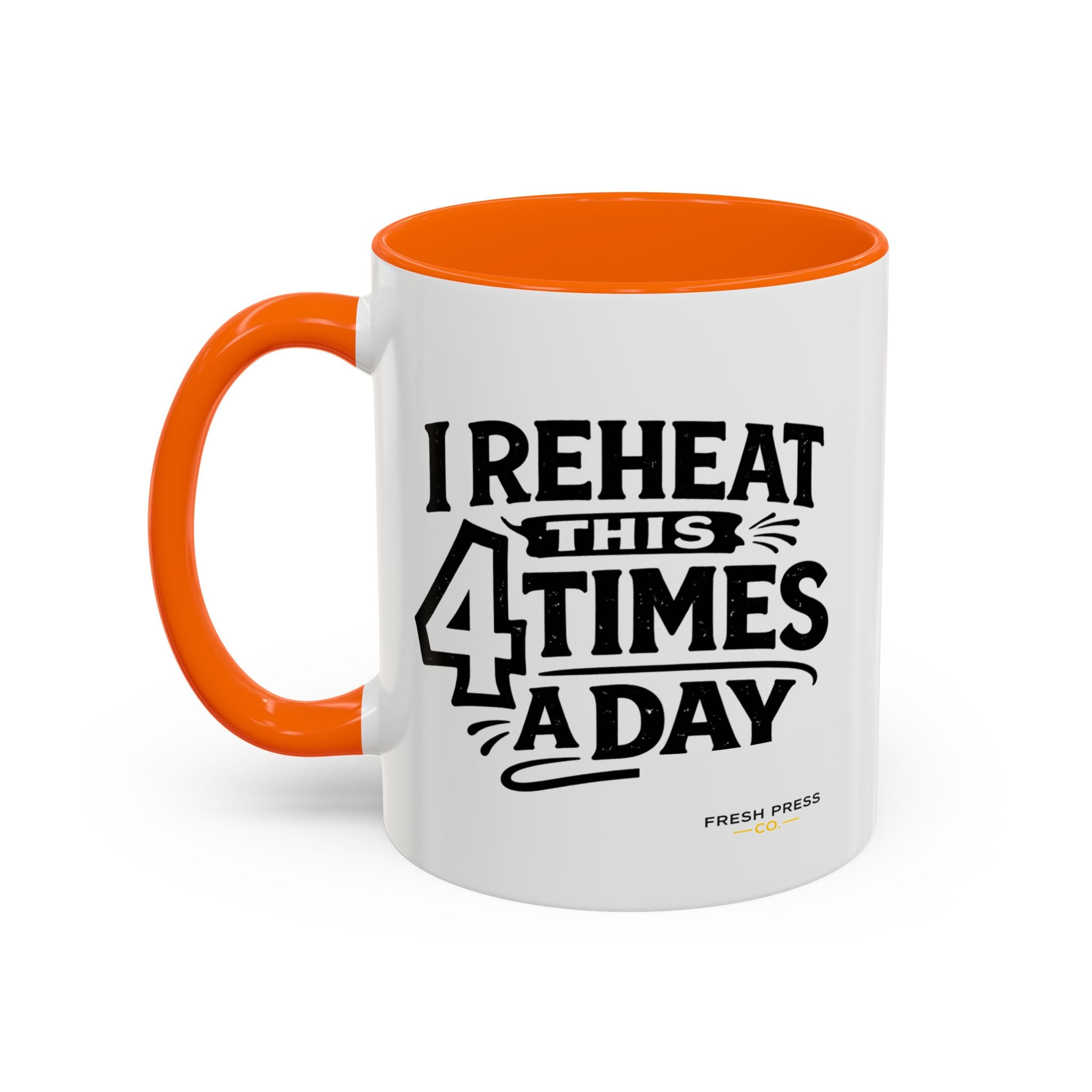 "I Reheat This Four Times A Day" Coffee Mug — Fun Espresso Emoji Accent Mug (11/15oz)