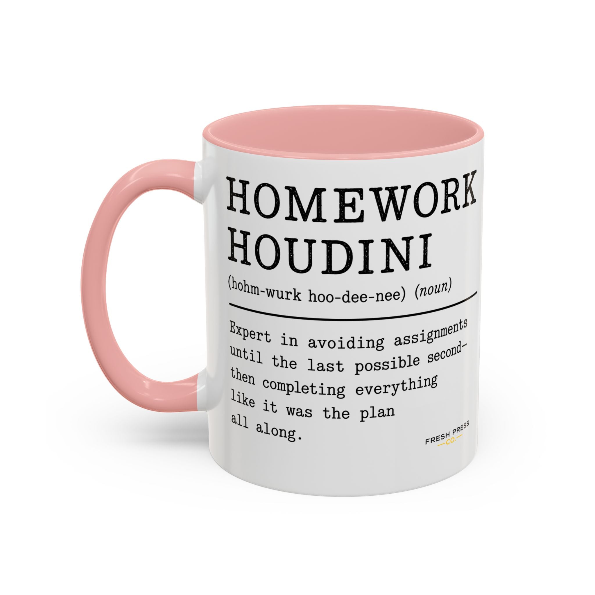 "Homework Houdini" Coffee Mug — Accent Mug