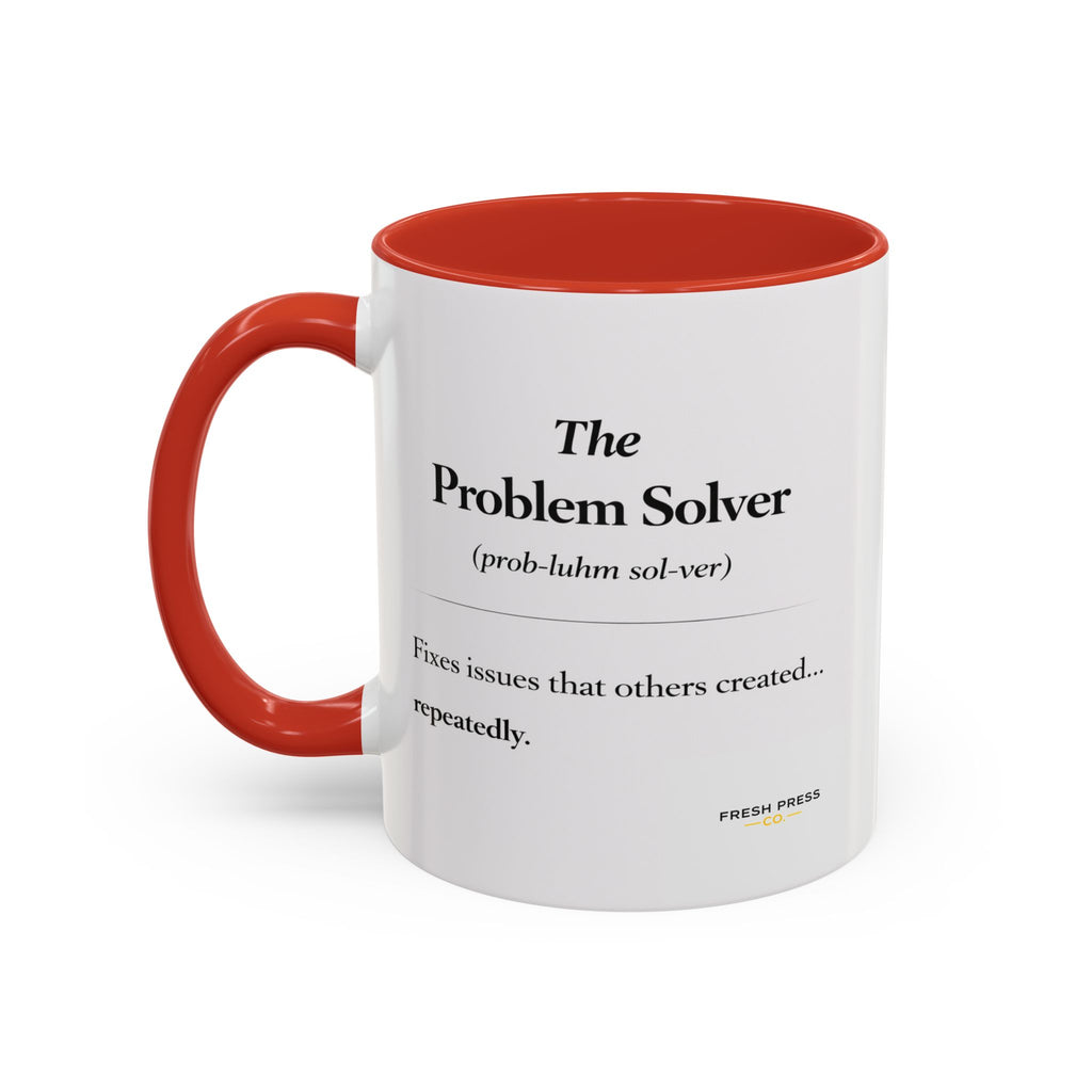 "The Problem Solver" Coffee Accent Mug (11/15oz)