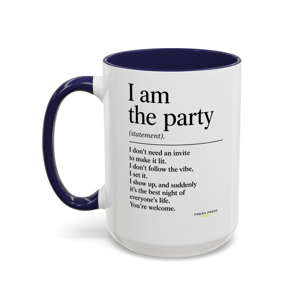 "I Am The Party" Coffee Mug (Accent 11/15oz)