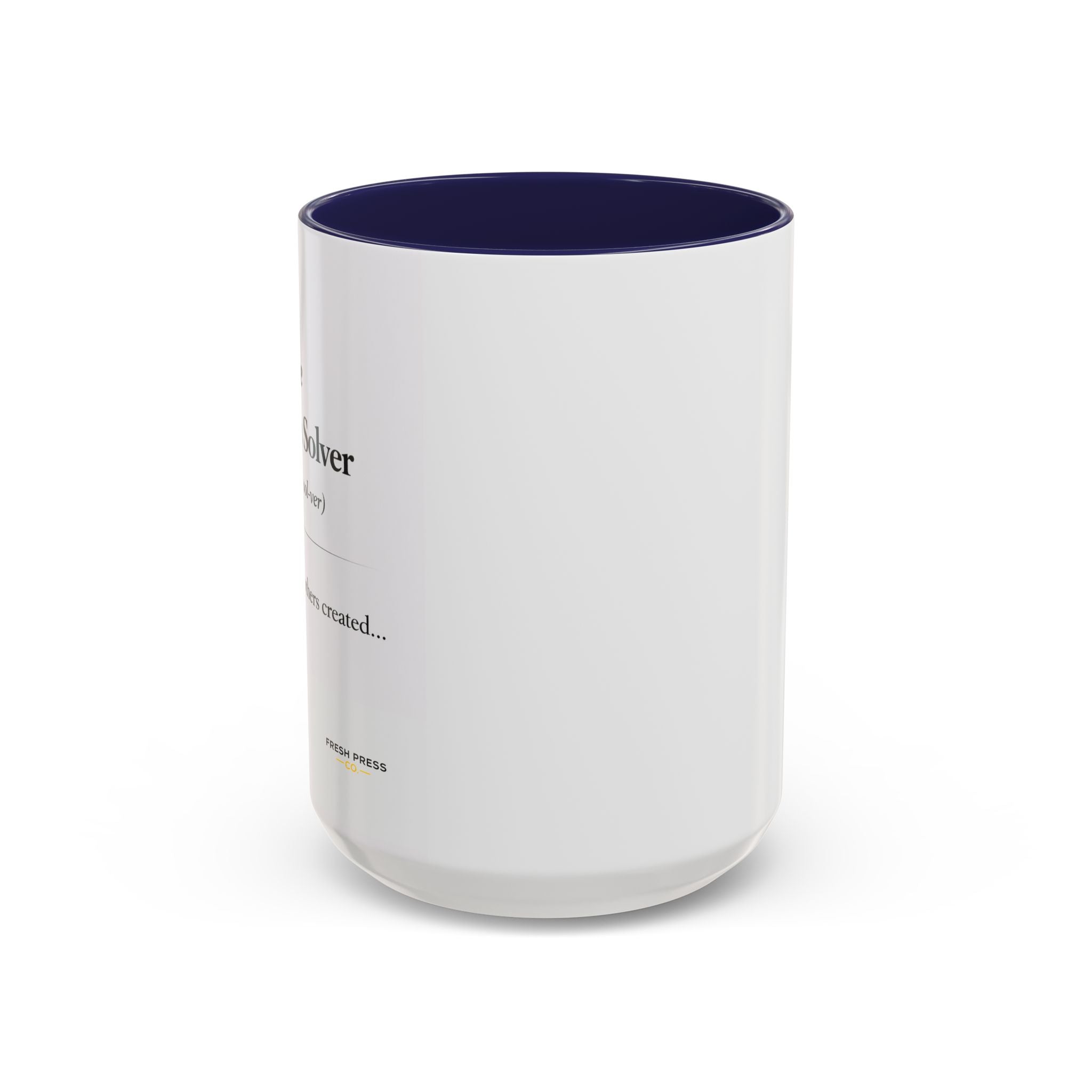 "The Problem Solver" Coffee Accent Mug (11/15oz)