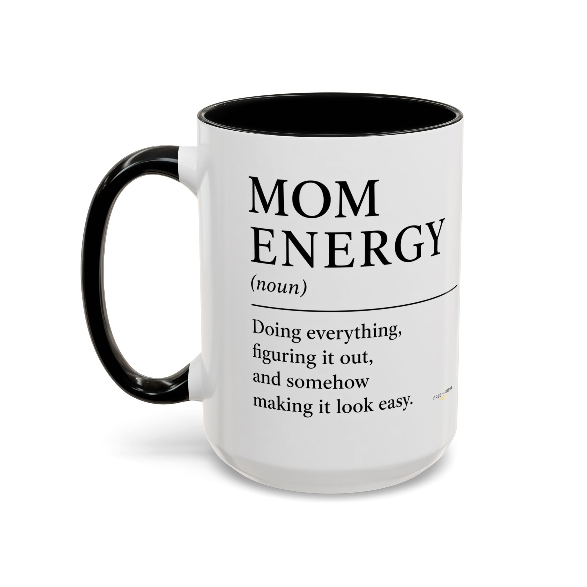 "Mom Energy" Coffee Mug —  Accent Mug (11/15oz)