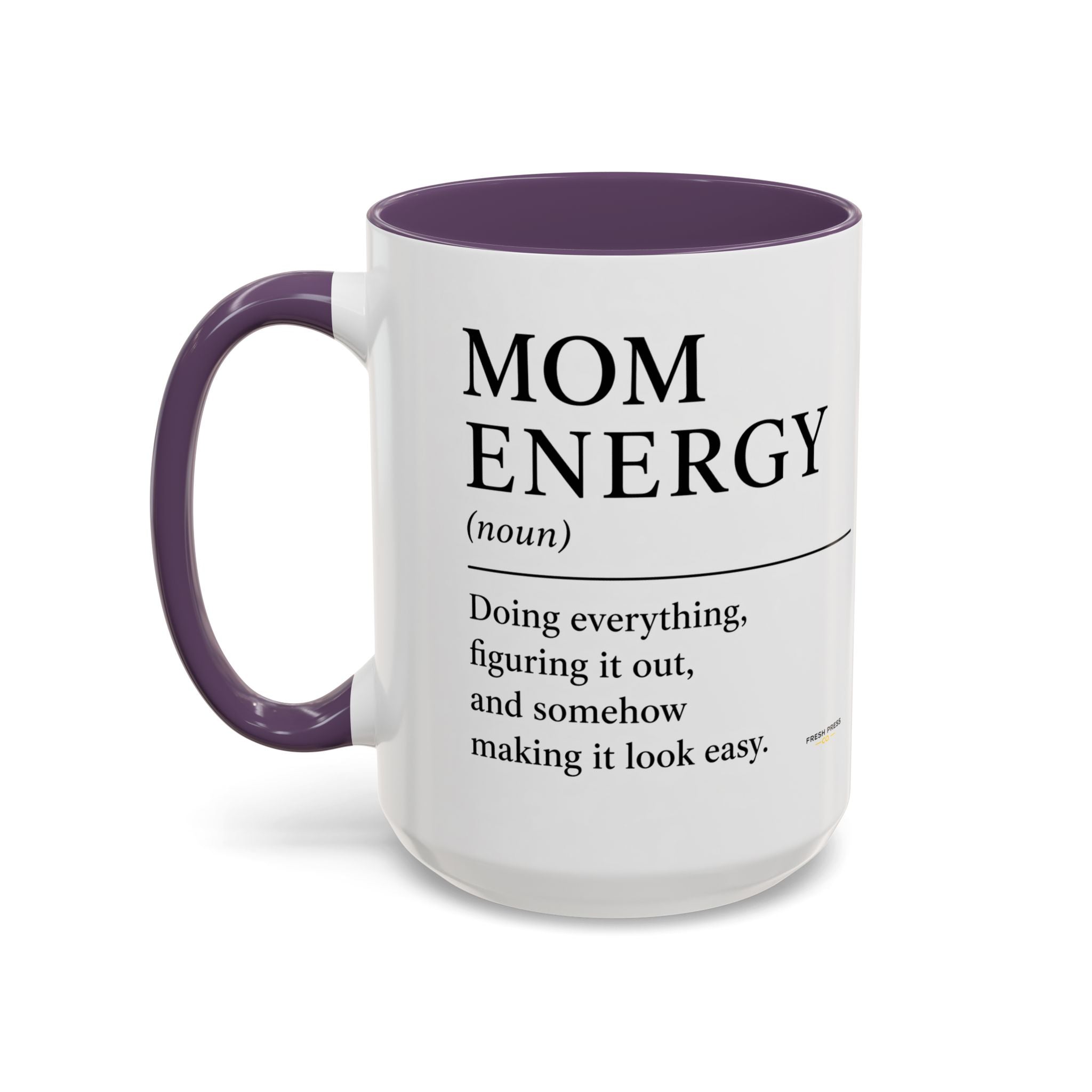 "Mom Energy" Coffee Mug —  Accent Mug (11/15oz)