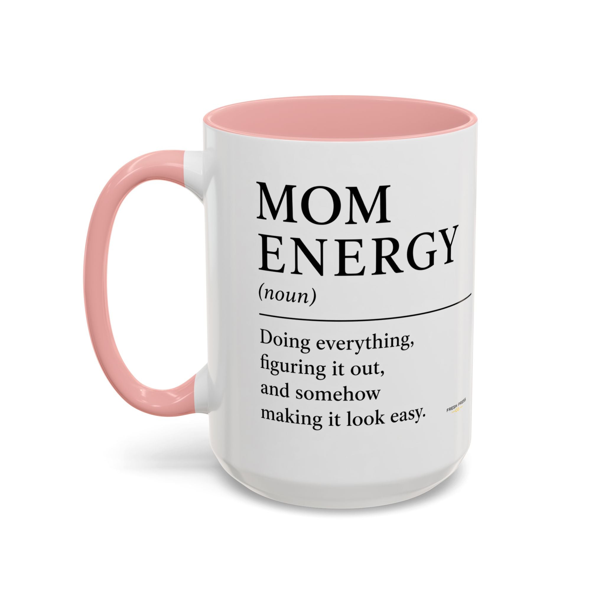 "Mom Energy" Coffee Mug —  Accent Mug (11/15oz)
