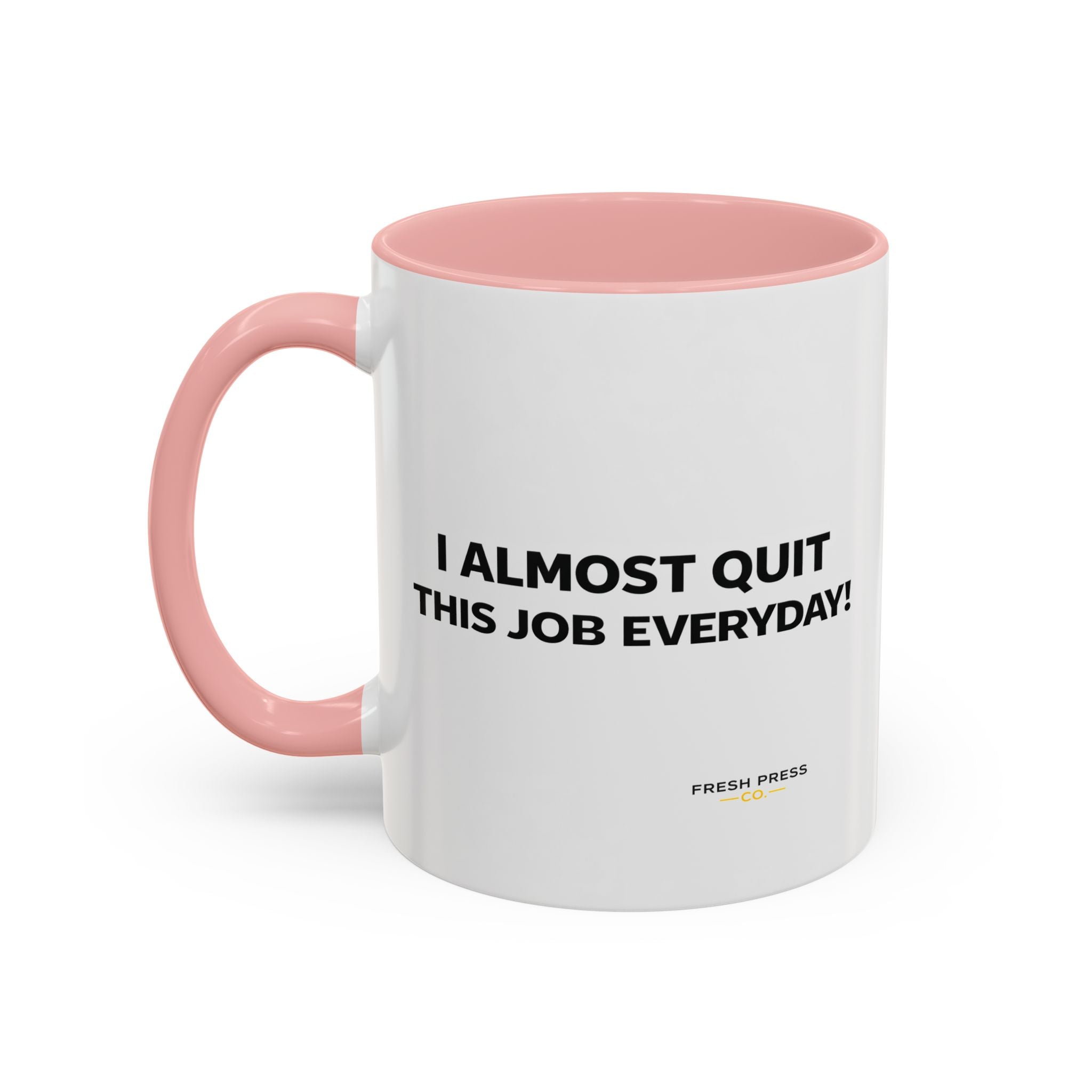 "I almost quit this job everyday" Espresso Mug — Funny Coffee Emoji Accent Mug (11/15 oz)