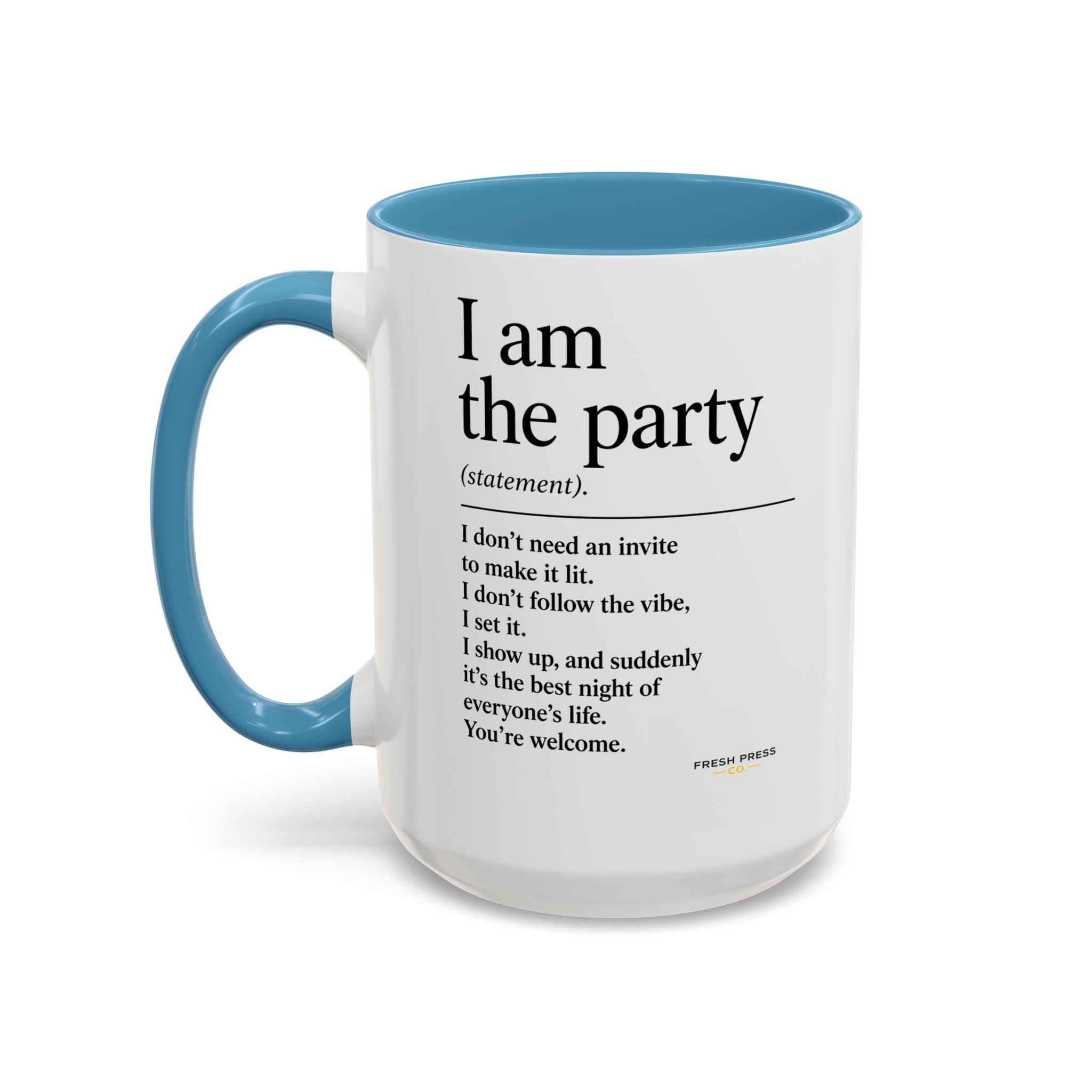 "I Am The Party" Coffee Mug (Accent 11/15oz)
