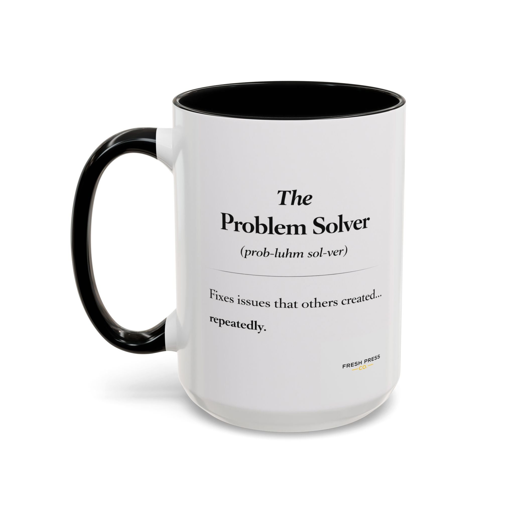 "The Problem Solver" Coffee Accent Mug (11/15oz)